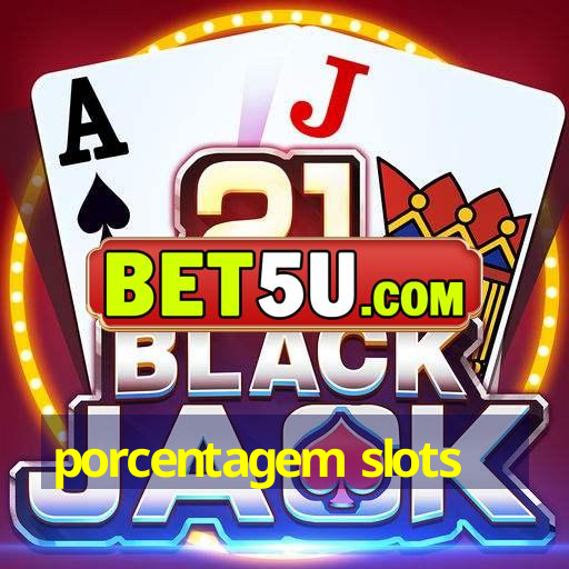 porcentagem slots